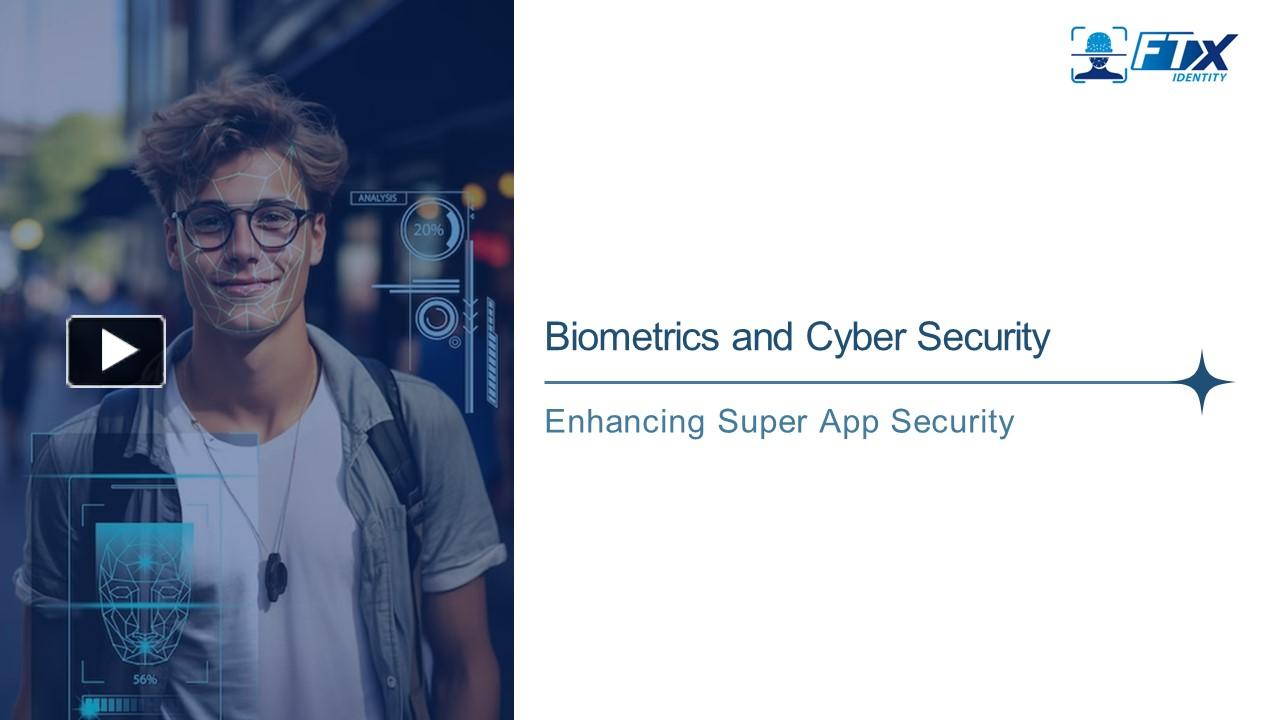 PPT – Biometrics And Cyber Security: Using Biometric Data For Super App ...