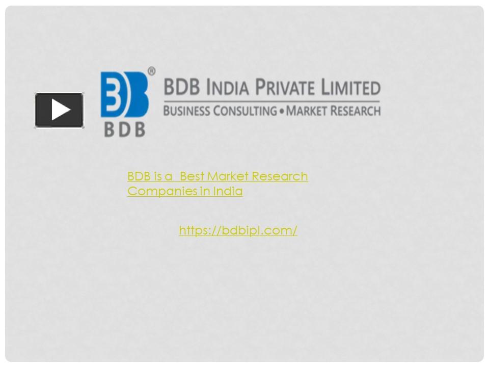 Ppt Bdb Is A Best Market Research Companies In India Powerpoint Presentation Free To 6378