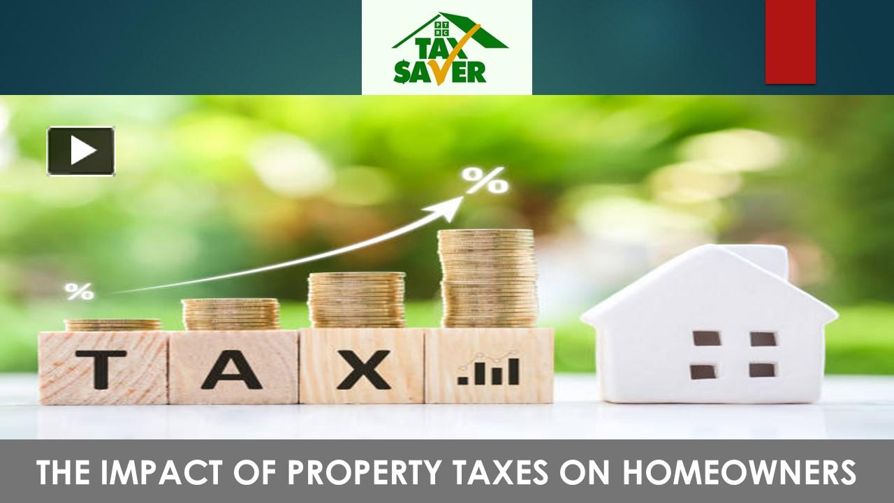 Ppt The Impact Of Property Taxes On Homeowners Powerpoint