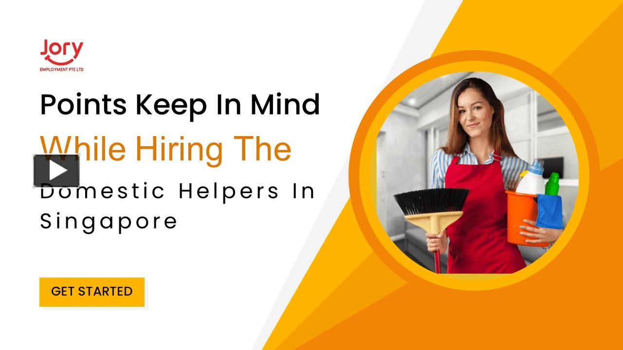 Ppt Points Keep In Mind While Hiring The Domestic Helpers In