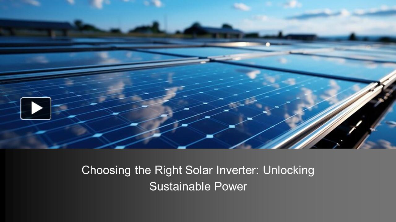 Ppt Choosing The Right Solar Inverter Unlocking Sustainable Power 1 Powerpoint Presentation 6228