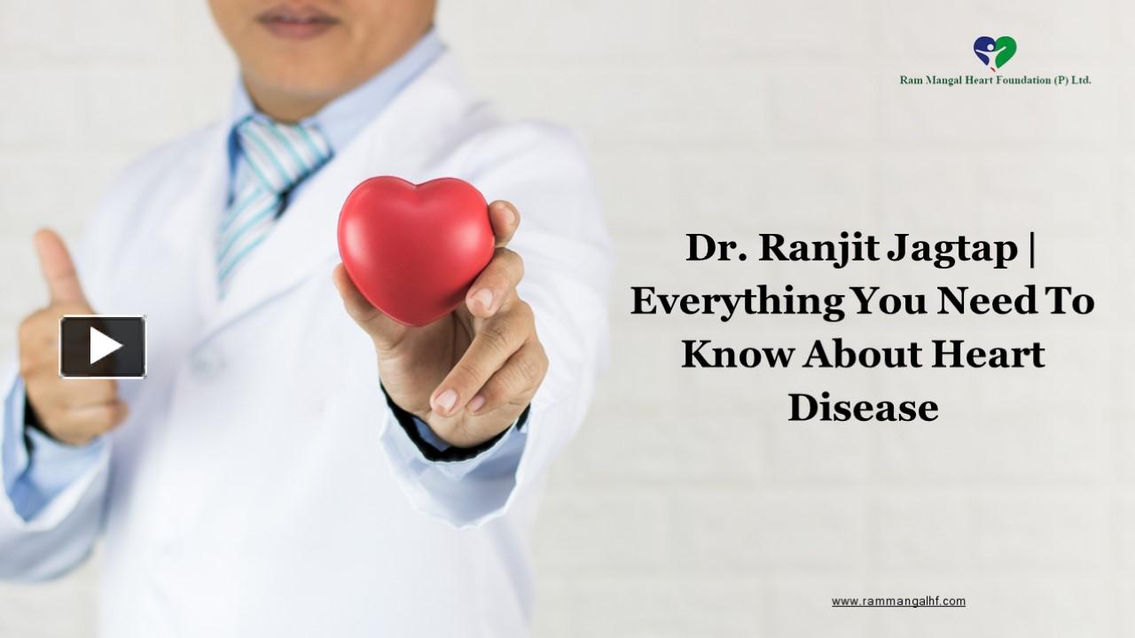 PPT – Dr. Ranjit Jagtap | Everything You Need To Know About Heart ...