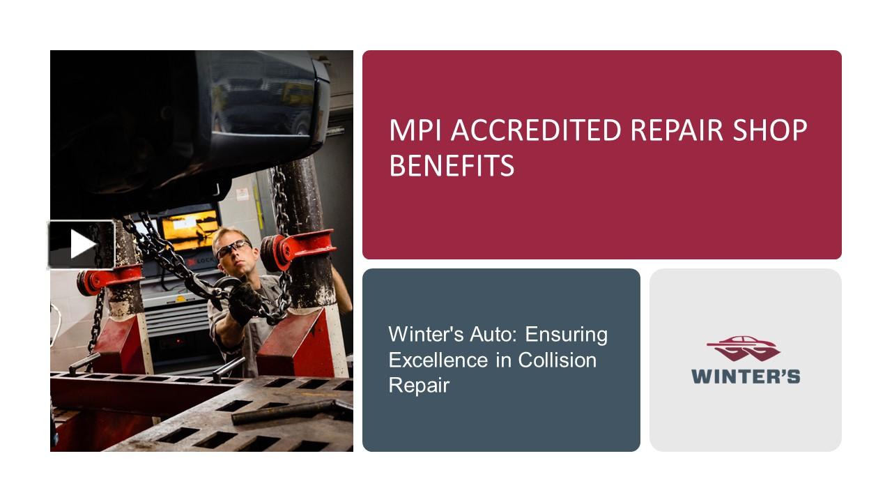 PPT – Benefits Of Choosing Winter's MPI Accredited Repair Shop ...