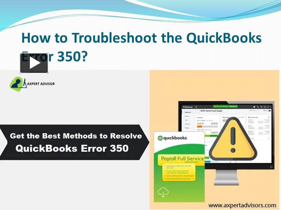 PPT How To Troubleshoot The QuickBooks Error 350 PowerPoint