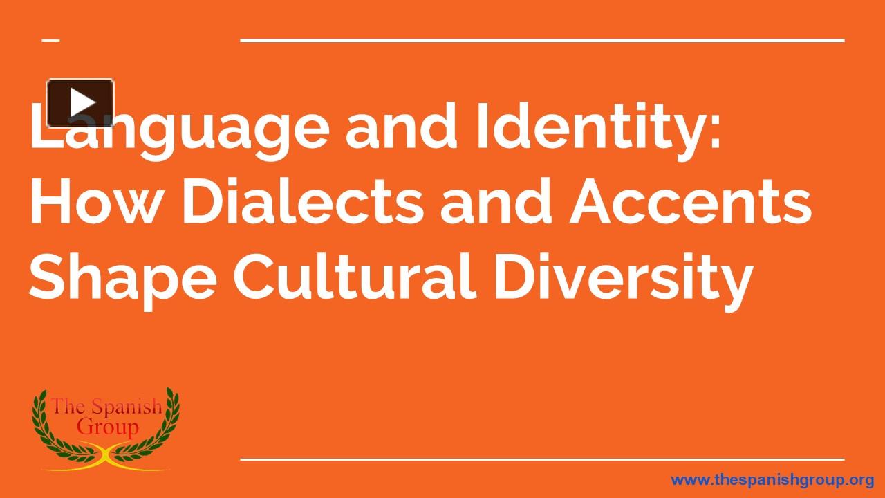 PPT – Language And Identity: How Dialects And Accents Shape Cultural ...