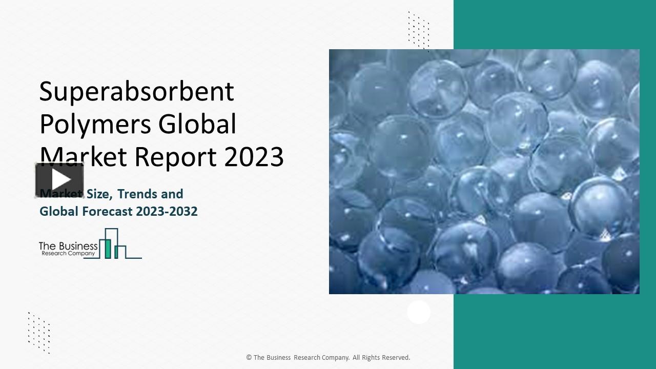 PPT Superabsorbent Polymers Market Size Share Trends Growth And