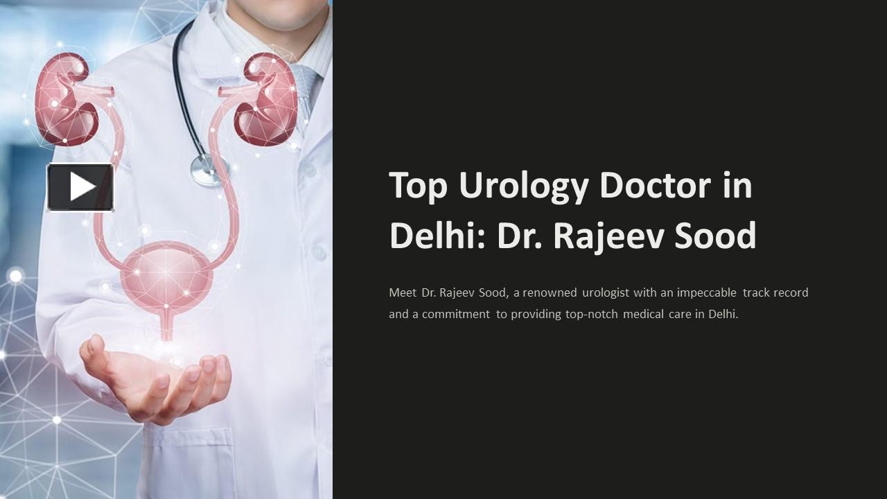 PPT – Best Urology Doctor In Delhi | Dr Rajeev Sood PowerPoint ...