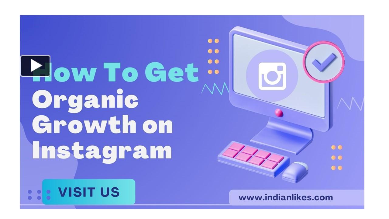 PPT How To Get Organic Growth On Instagram IndianLikes PowerPoint