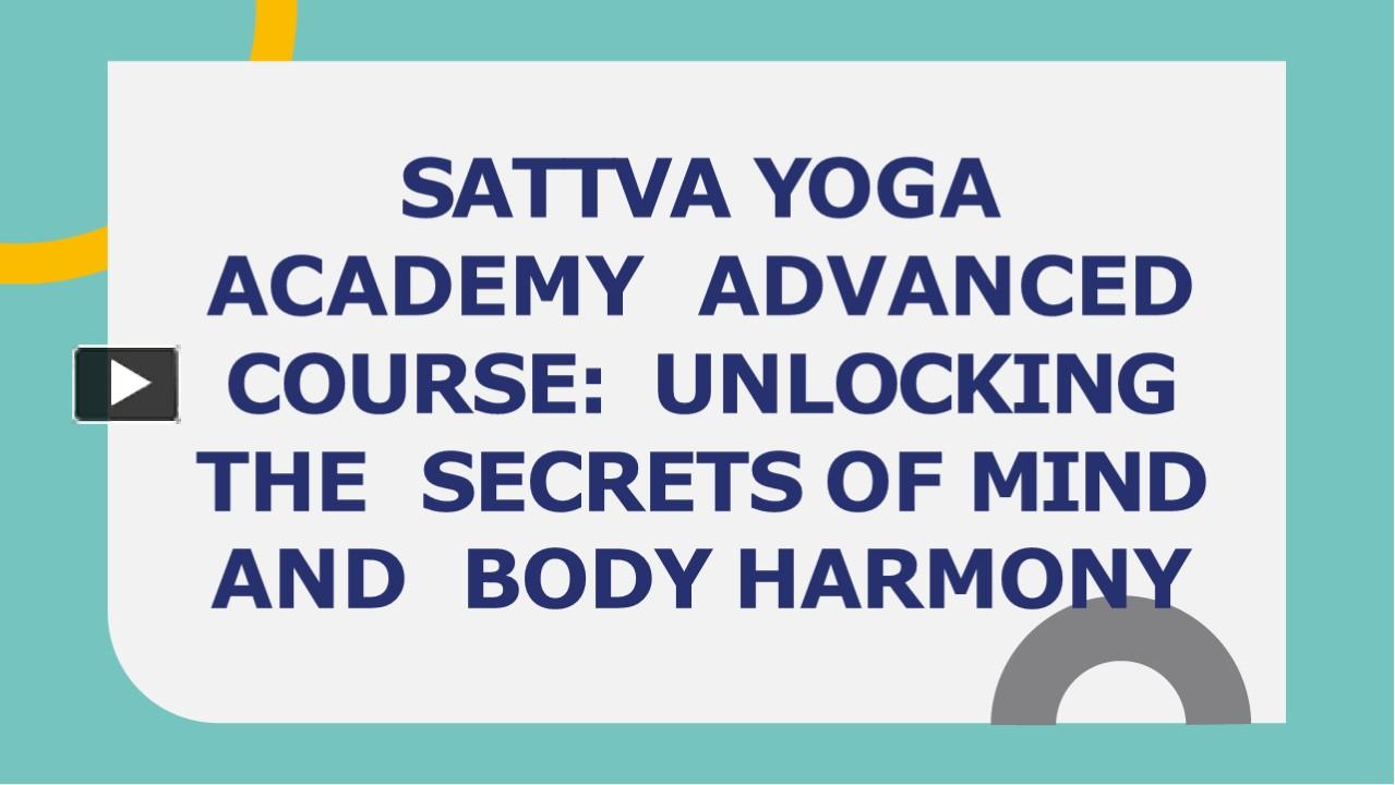 Ppt – Uplift Your Practice: Sattva Yoga Academy Advanced Course 