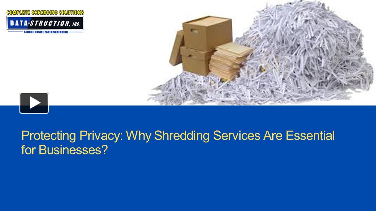 PPT – Protecting Privacy: Why Shredding Services Are Essential For ...