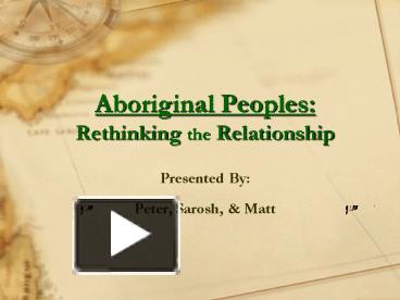 PPT – Aboriginal Peoples: Rethinking The Relationship PowerPoint ...