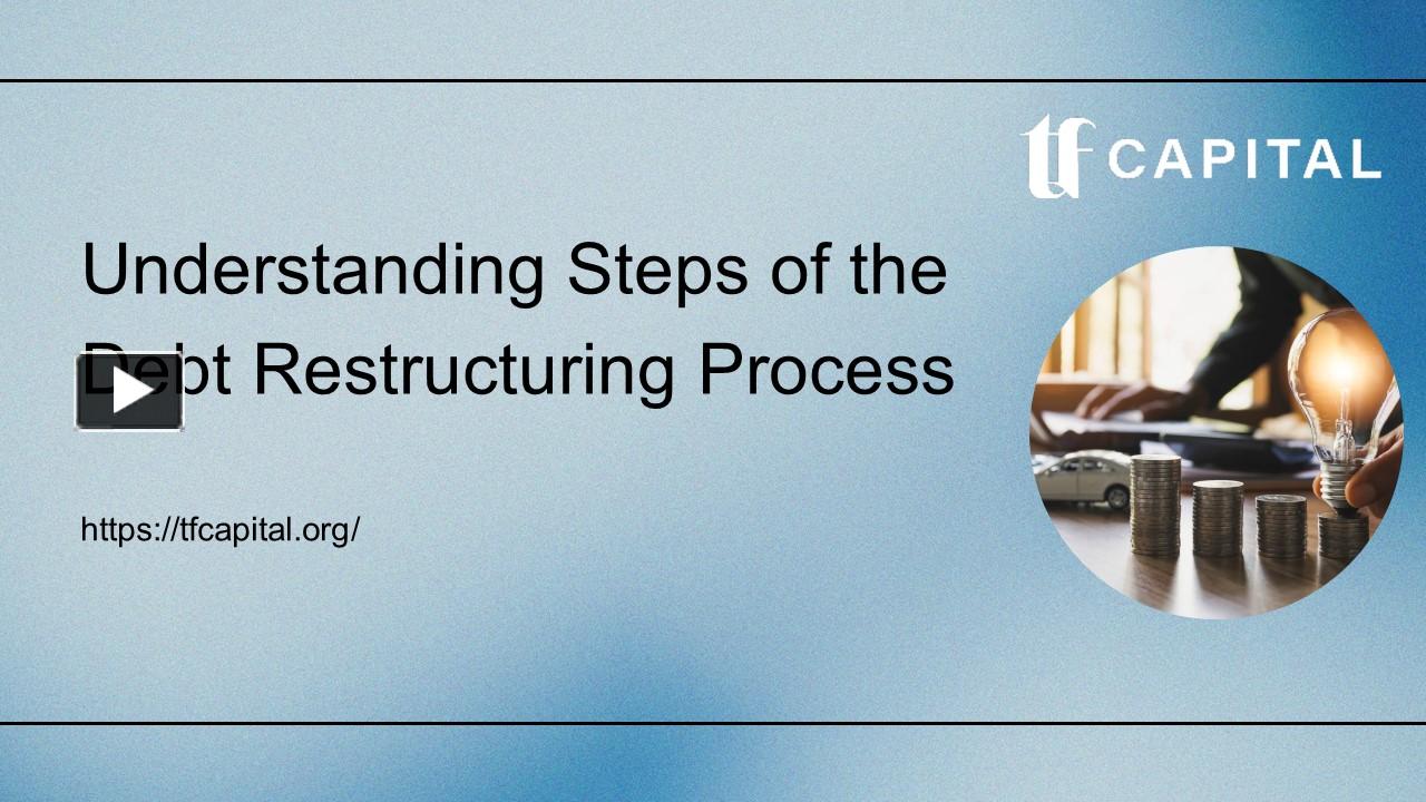 PPT – Understanding Steps Of The Debt Restructuring Process PowerPoint ...