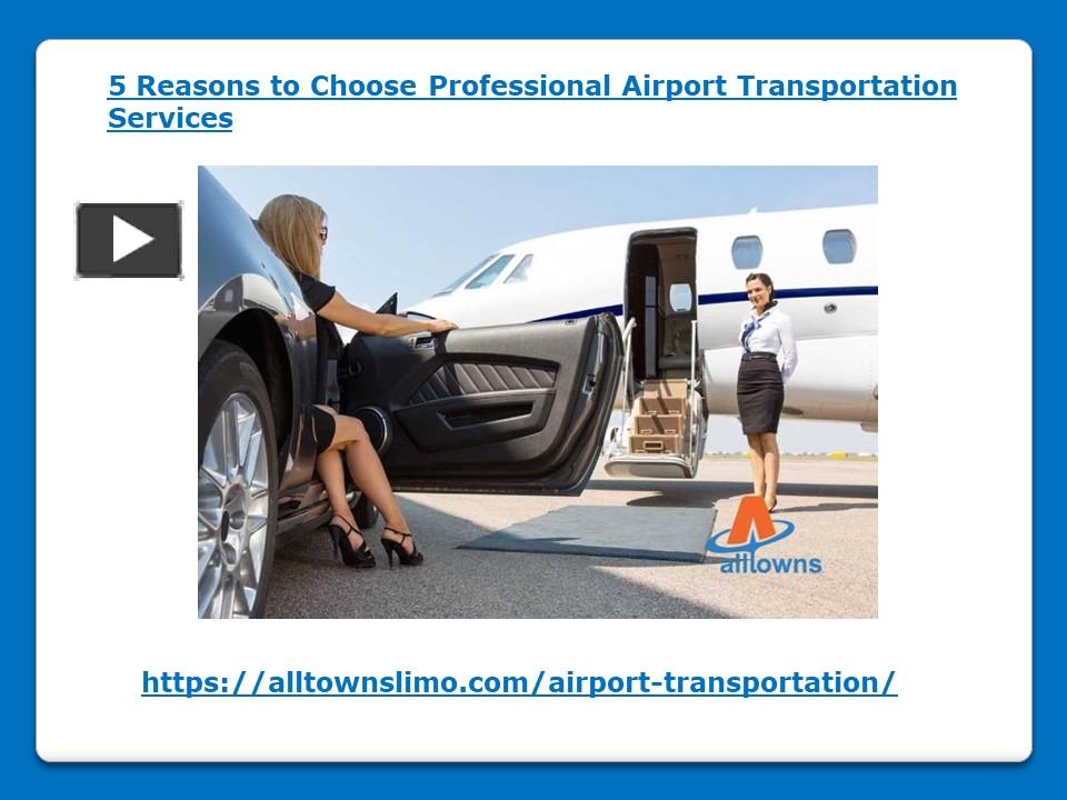 PPT 5 Reasons To Choose Professional Airport Transportation Services