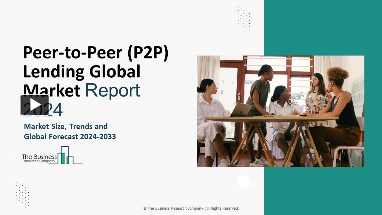 Ppt Peer To Peer P2p Lending Market Size Growth Trends And