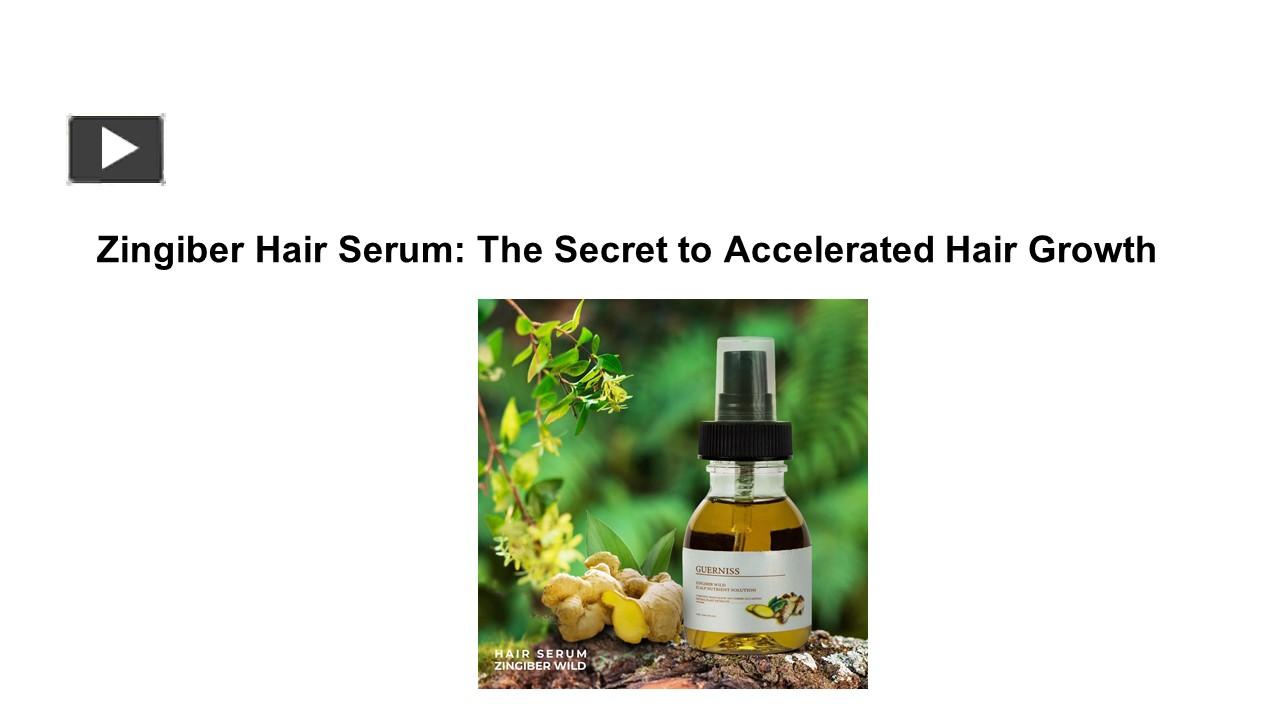 Ppt Zingiber Hair Serum The Secret To Accelerated Hair Growth Powerpoint Presentation Free 3776