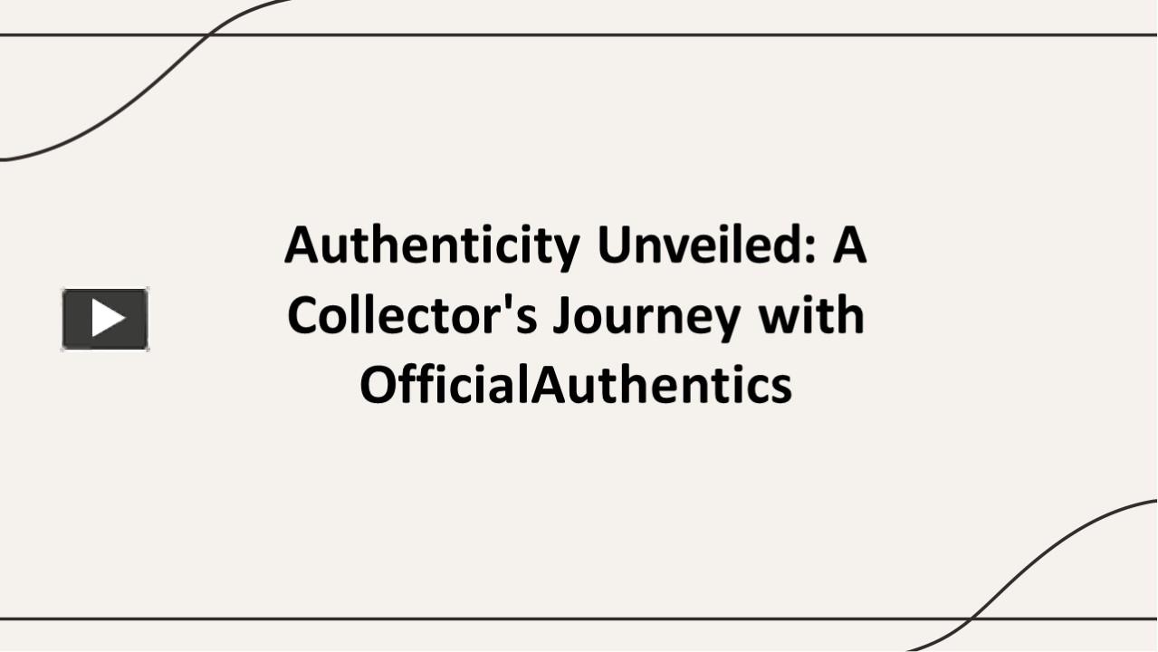 PPT – Authenticity Unveiled: A Collector's Journey With ...