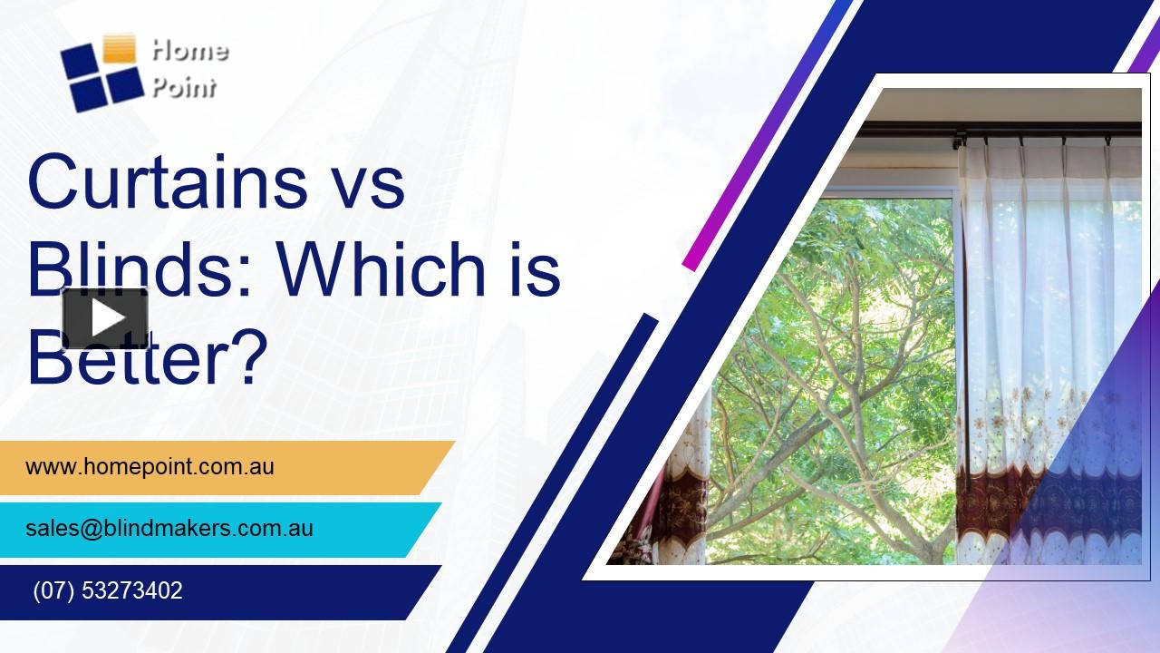 PPT – Curtains Vs Blinds: Which Is Better? PowerPoint Presentation ...