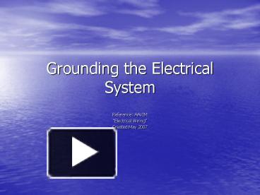 PPT – Grounding The Electrical System PowerPoint Presentation | Free To ...