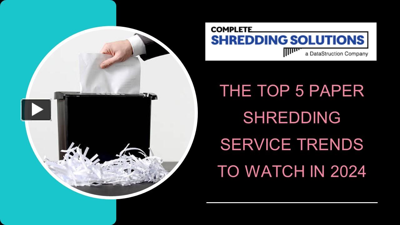 PPT The Top 5 Paper Shredding Service Trends To Watch In 2024