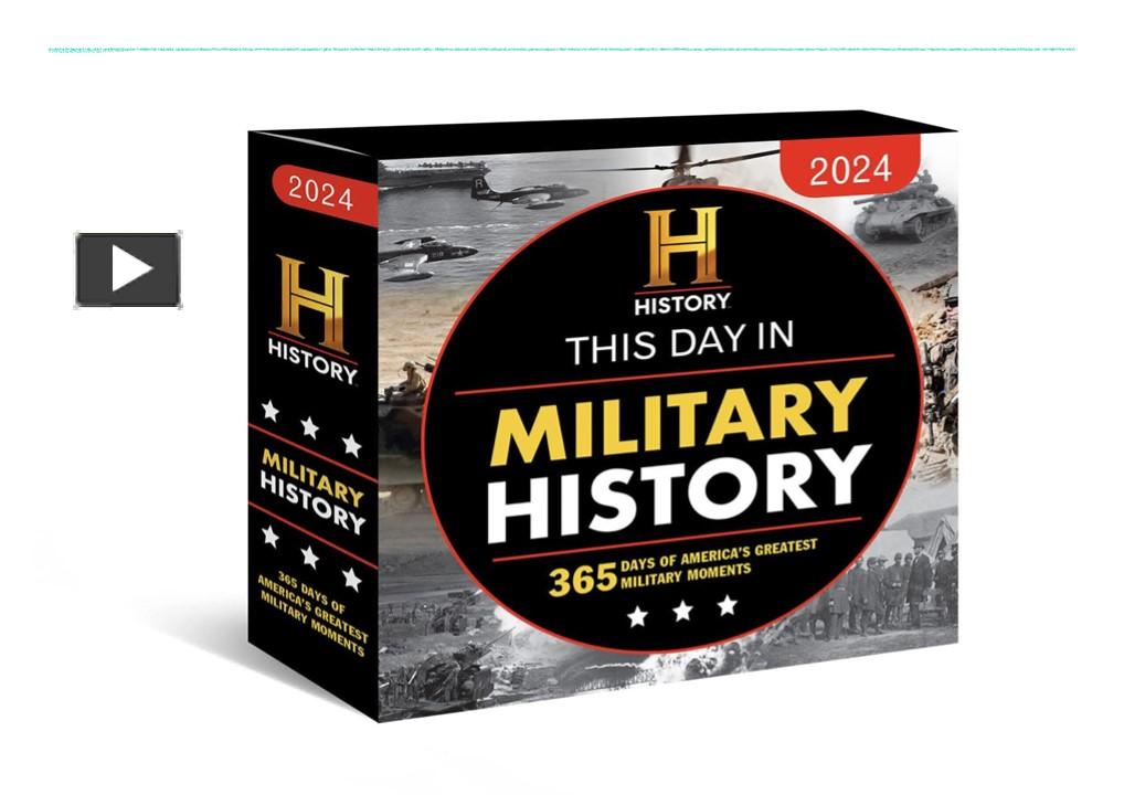 PPT – PDF/DOWNLOAD 2024 History Channel This Day In Military History ...