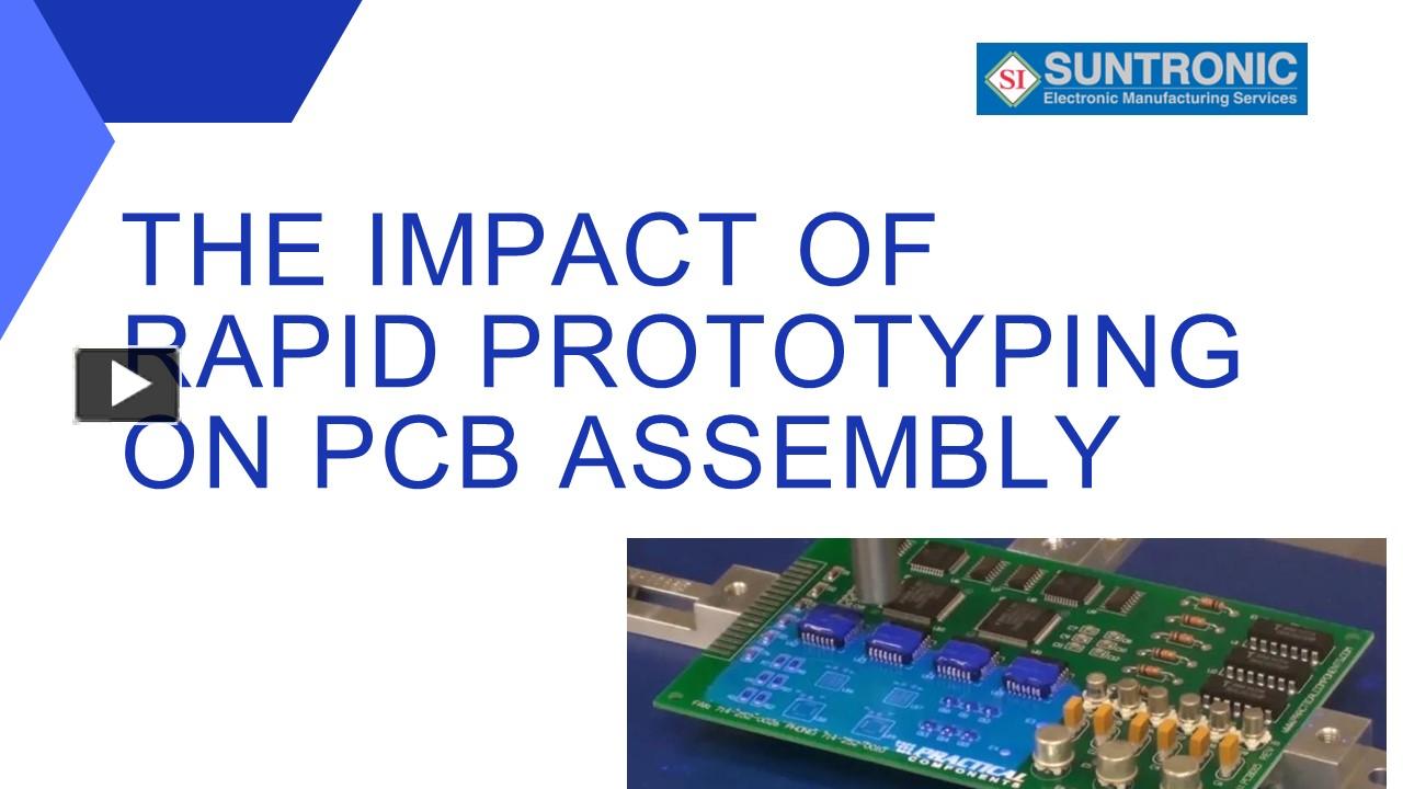 PPT – THE IMPACT OF RAPID PROTOTYPING ON PCB ASSEMBLY PowerPoint ...