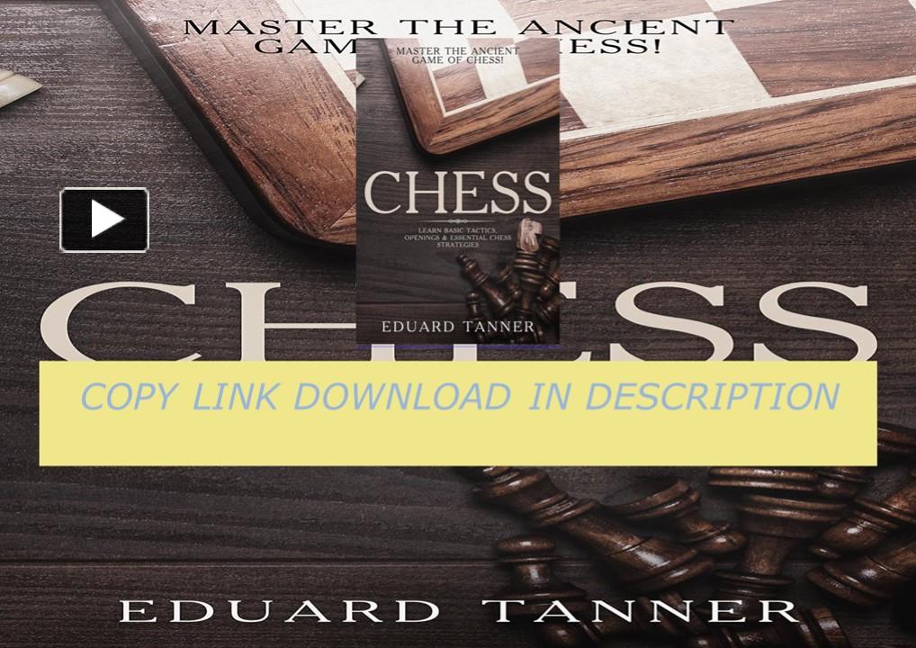 Ppt Book⚡[read]⚡ Chess Master The Ancient Game Of Chess Learn Basic