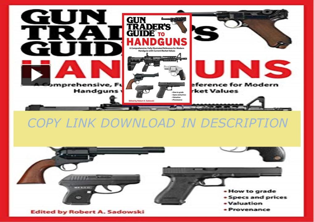 Ppt Pdf⚡️download ⚡️ Gun Traders Guide To Handguns A Comprehensive Fully Illustrated