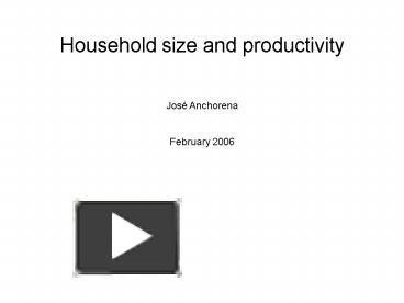 Ppt Household Size And Productivity Powerpoint Presentation Free To