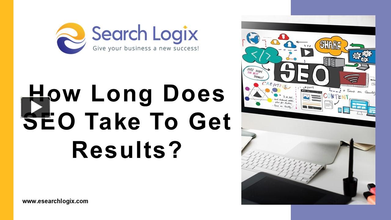 PPT – How Long Does SEO Take To Get Results? PowerPoint Presentation ...