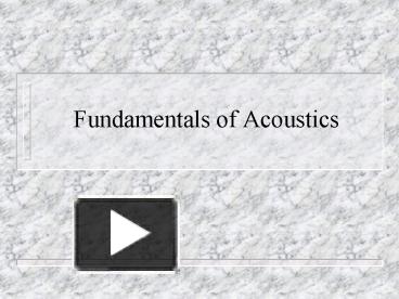 PPT – Fundamentals Of Acoustics PowerPoint Presentation | Free To View ...