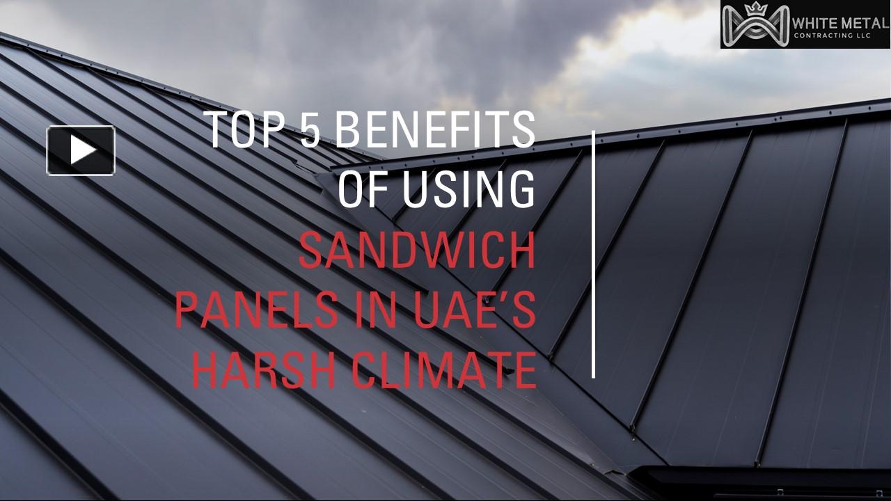 Ppt Top Benefits Of Using Sandwich Panels In Uaes Harsh Climate