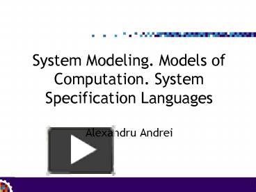 PPT – System Modeling. Models Of Computation. System Specification ...