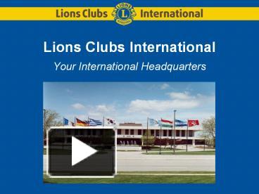 PPT – Lions Clubs International PowerPoint Presentation | Free To View ...