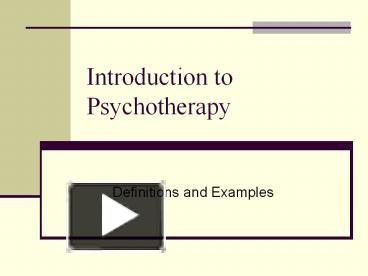 PPT – Introduction To Psychotherapy PowerPoint Presentation | Free To ...