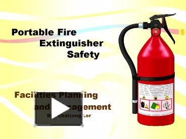 PPT – Portable Fire Extinguisher Safety PowerPoint Presentation | Free ...