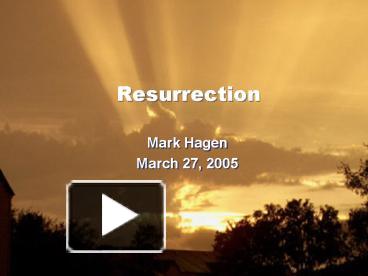 PPT – Resurrection PowerPoint Presentation | Free To View - Id: A32e5-M2FlN