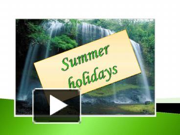 PPT – Summer%20holidays PowerPoint presentation