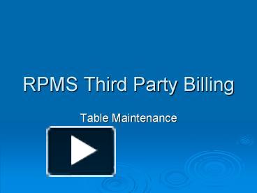 PPT – RPMS Third Party Billing PowerPoint Presentation | Free To View ...