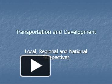 PPT – Transportation And Development PowerPoint Presentation | Free To ...