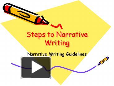 PPT – Steps To Narrative Writing PowerPoint Presentation | Free To View ...