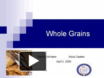 Ppt Whole Grains Powerpoint Presentation Free To View Id A B Ywjmn