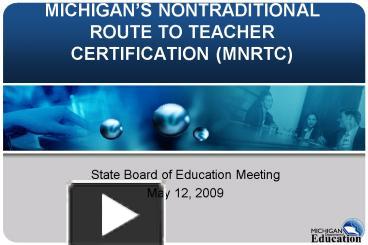 Ppt Michigans Nontraditional Route To Teacher Certification Mnrtc