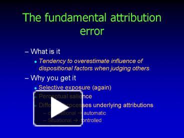 PPT – The Fundamental Attribution Error PowerPoint Presentation | Free ...