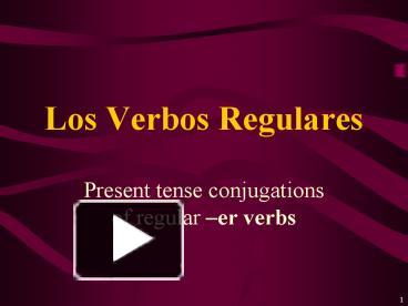 PPT – Present Tense Conjugations Of Regular Er Verbs PowerPoint ...