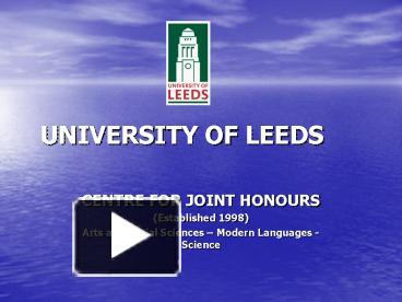 PPT – UNIVERSITY OF LEEDS PowerPoint Presentation | Free To View - Id ...