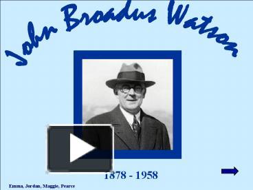 PPT – John Broadus Watson PowerPoint Presentation | Free To Download ...