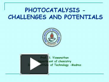 PPT – PHOTOCATALYSIS CHALLENGES AND POTENTIALS PowerPoint Presentation ...