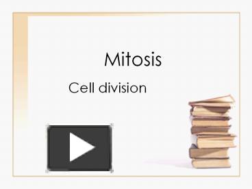 PPT – Mitosis PowerPoint Presentation | Free To View - Id: Bc7cb-ZDc1Z