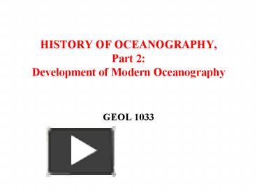 PPT – HISTORY OF OCEANOGRAPHY, Part 2: Development Of Modern ...