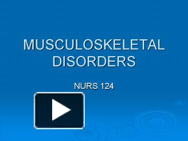 PPT – MUSCULOSKELETAL DISORDERS PowerPoint Presentation | Free To View ...